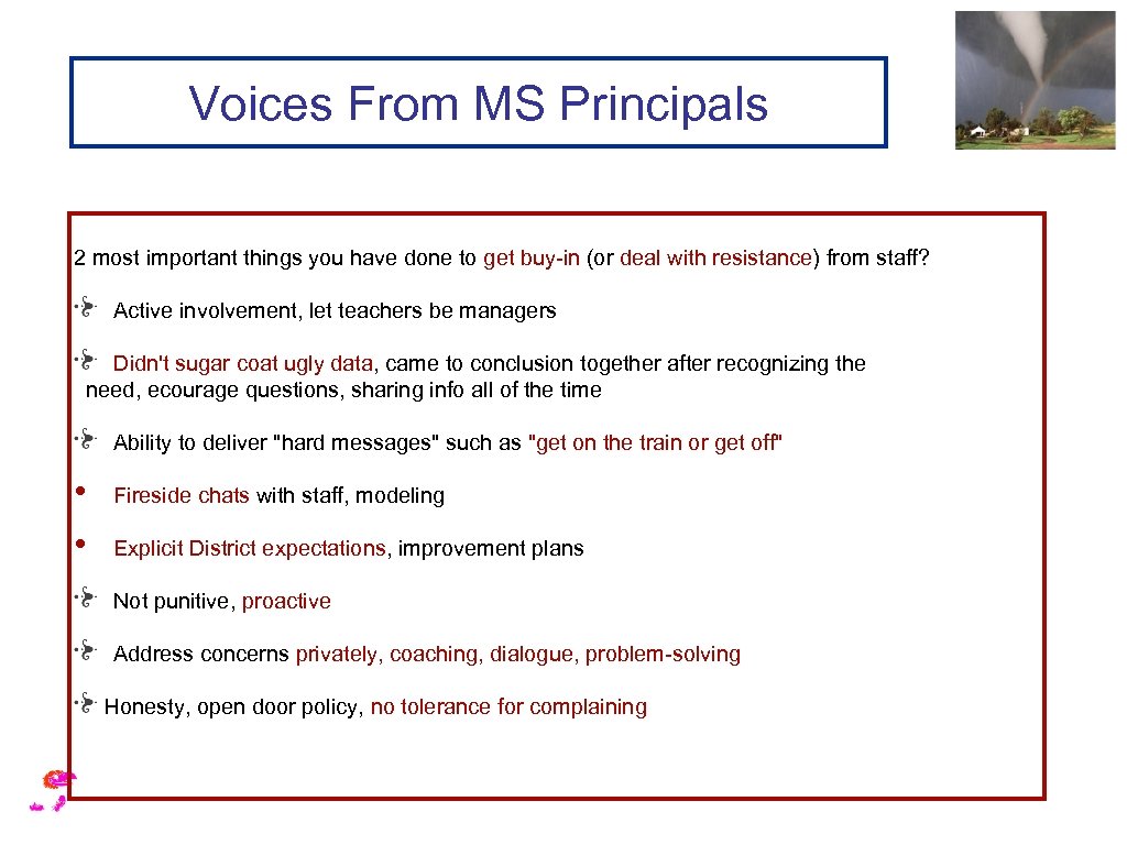 Voices From MS Principals 2 most important things you have done to get buy-in