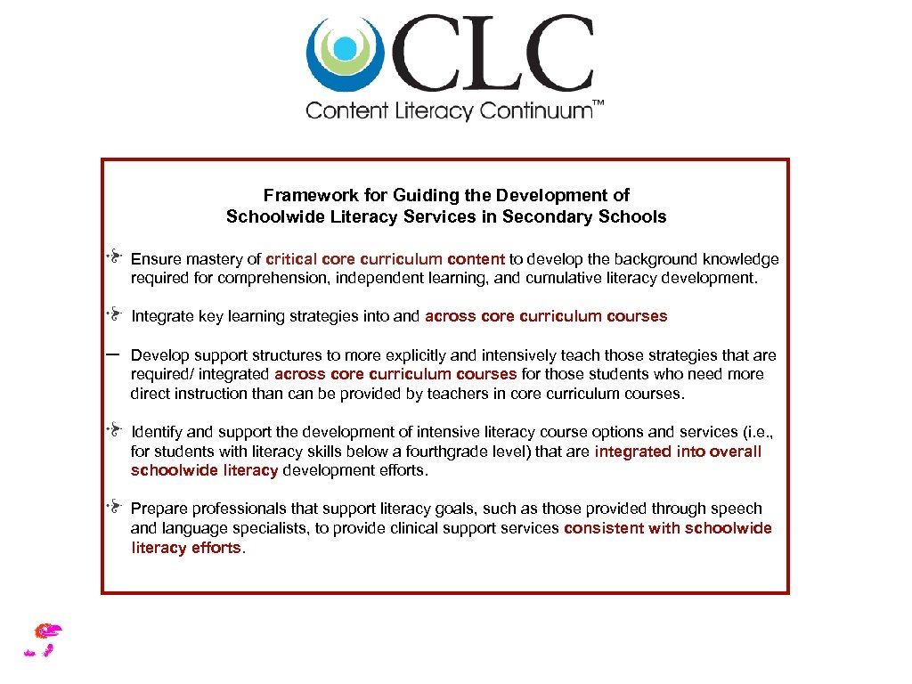 Framework for Guiding the Development of Schoolwide Literacy Services in Secondary Schools Ensure mastery