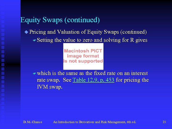 Equity Swaps (continued) u Pricing and Valuation of Equity Swaps (continued) F Setting the