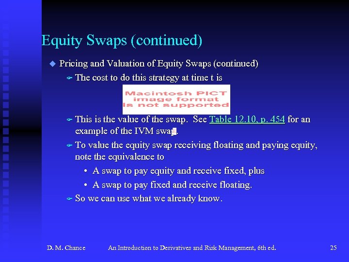 Equity Swaps (continued) u Pricing and Valuation of Equity Swaps (continued) F The cost