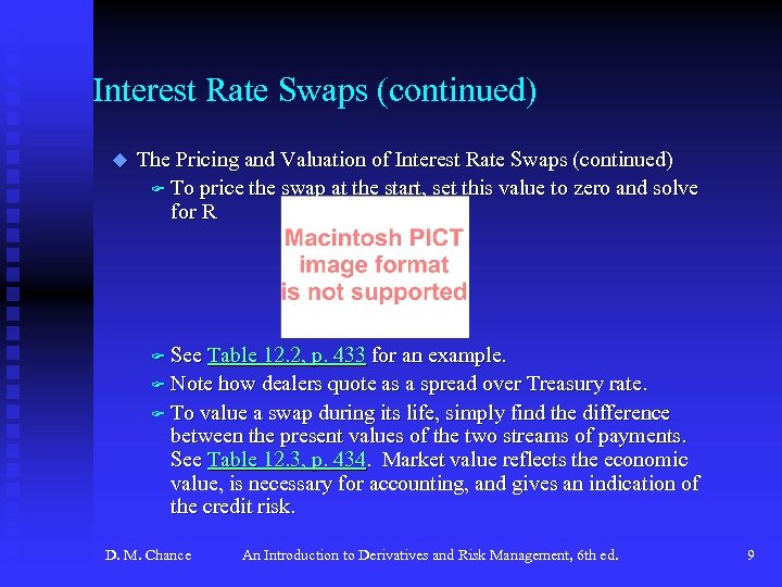 Interest Rate Swaps (continued) u The Pricing and Valuation of Interest Rate Swaps (continued)