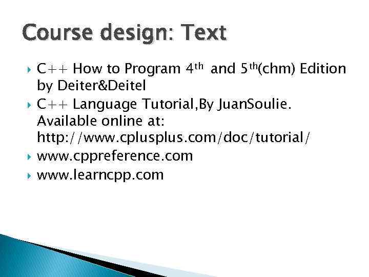 Course design: Text C++ How to Program 4 th and 5 th(chm) Edition by