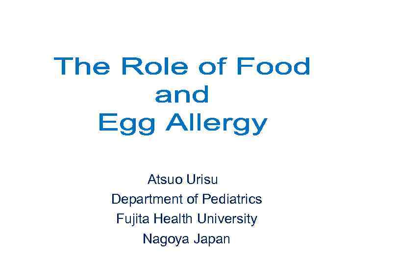 Atsuo Urisu Department of Pediatrics Fujita Health University Nagoya Japan 