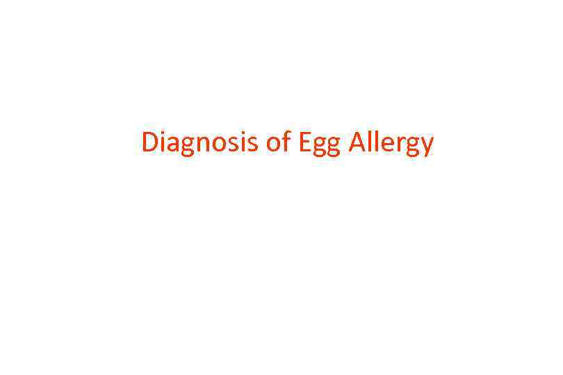 Diagnosis of Egg Allergy 