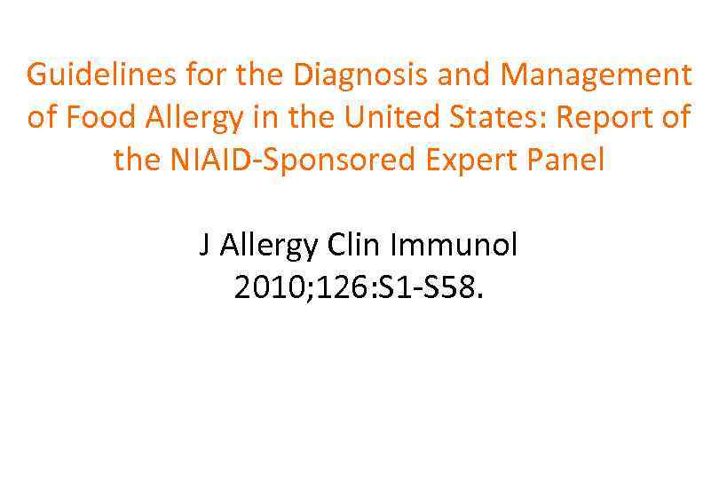 Guidelines for the Diagnosis and Management of Food Allergy in the United States: Report
