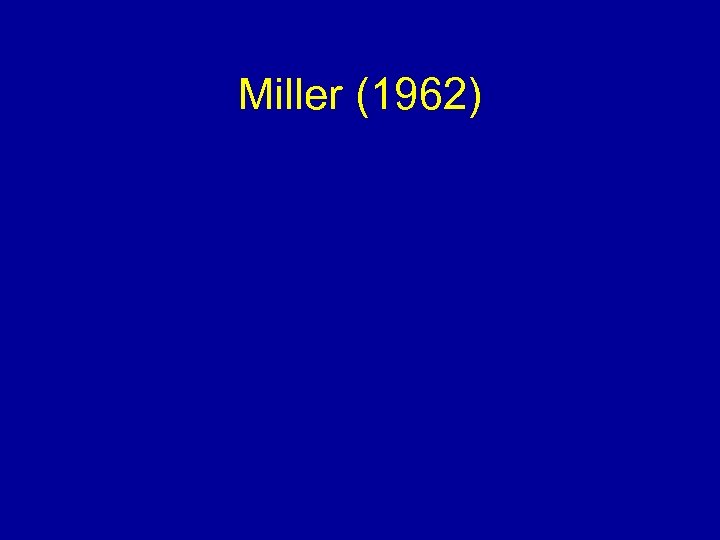 Miller (1962) 