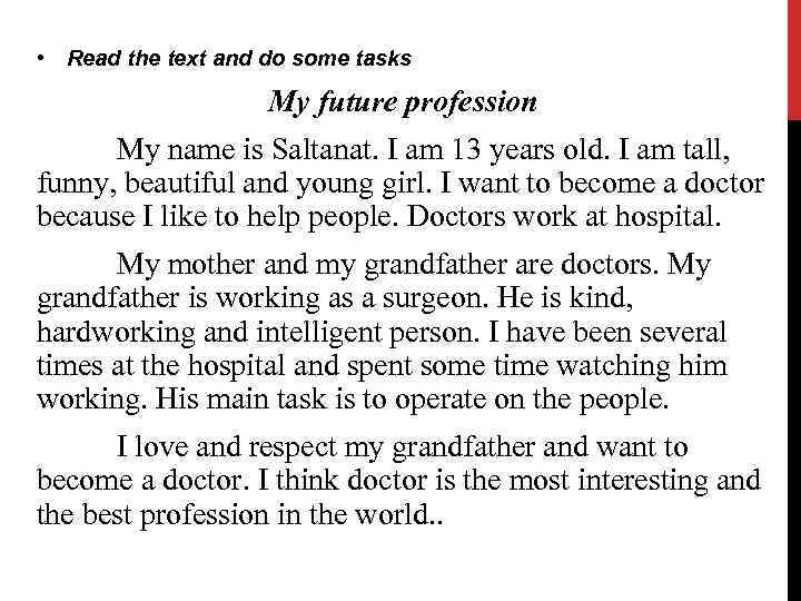  • Read the text and do some tasks My future profession My name