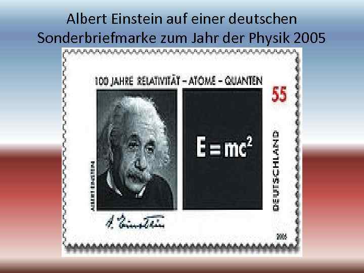Albert Einstein auf einer deutschen Sonderbriefmarke zum Jahr der Physik 2005 