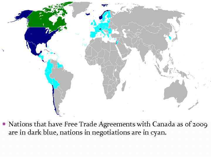  Nations that have Free Trade Agreements with Canada as of 2009 are in