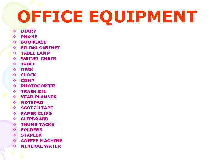 OFFICE EQUIPMENT v v v v v v DIARY PHONE BOOKCASE FILING CABINET TABLE