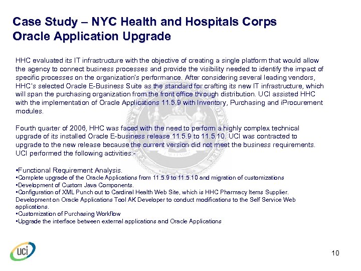 Case Study – NYC Health and Hospitals Corps Oracle Application Upgrade HHC evaluated its