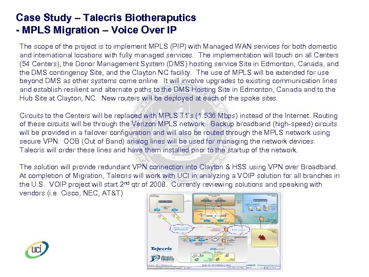 Case Study – Talecris Biotheraputics - MPLS Migration – Voice Over IP The scope