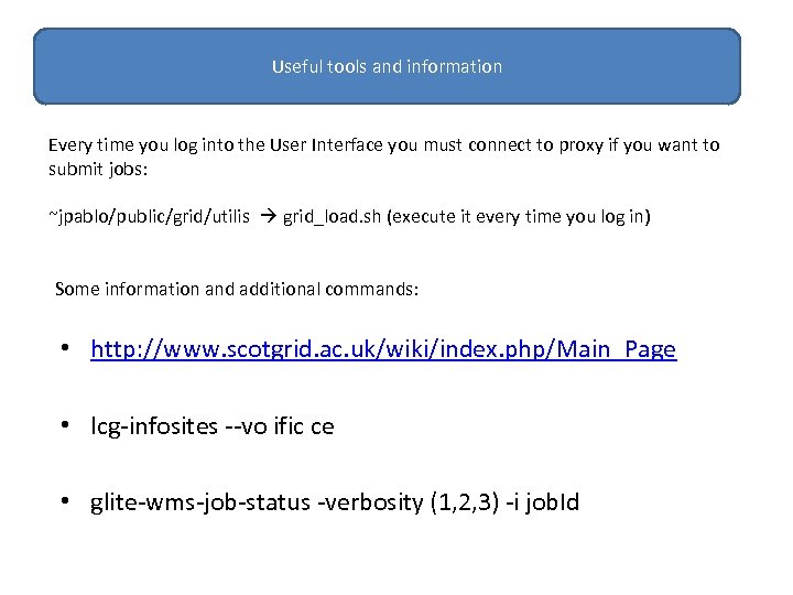 Useful information Useful tools and information Every time you log into the User Interface