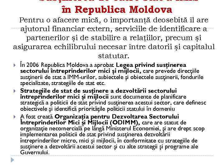 Susţinerea de către stat a IMM în Republica Moldova Pentru o afacere mică, o