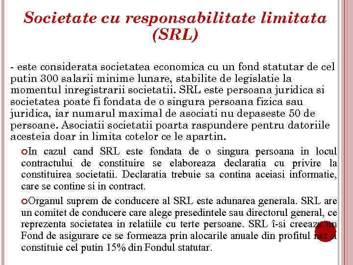 Societate cu responsabilitate limitata (SRL) - este considerata societatea economica cu un fond statutar