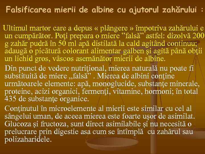 Falsificarea mierii de albine cu ajutorul zahărului : Ultimul martor care a depus «