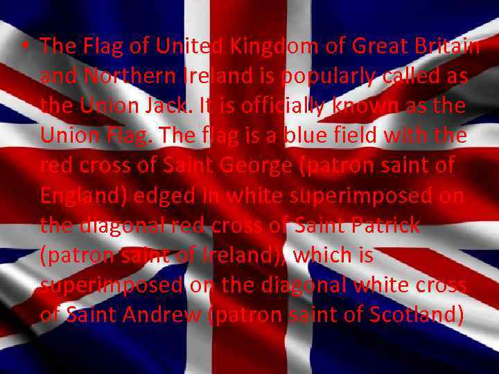  • The Flag of United Kingdom of Great Britain and Northern Ireland is