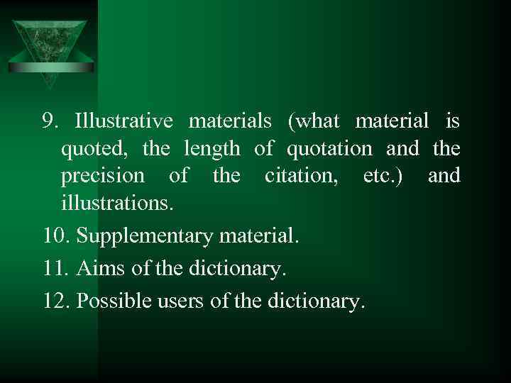 9. Illustrative materials (what material is quoted, the length of quotation and the precision