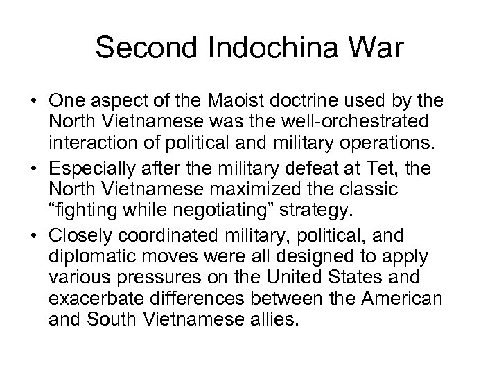 Second Indochina War • One aspect of the Maoist doctrine used by the North