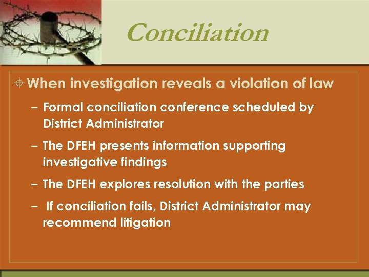 Conciliation ± When investigation reveals a violation of law – Formal conciliation conference scheduled