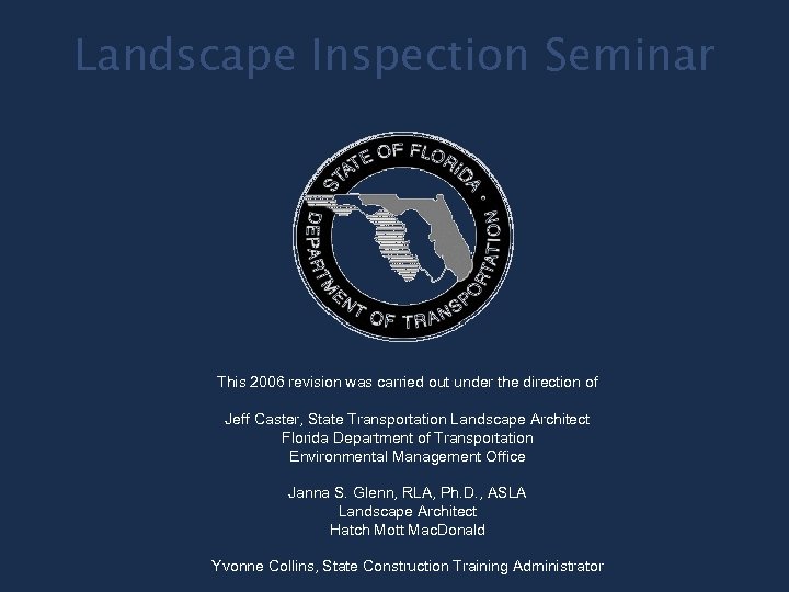 Landscape Inspection Seminar This 2006 revision was carried out under the direction of Jeff