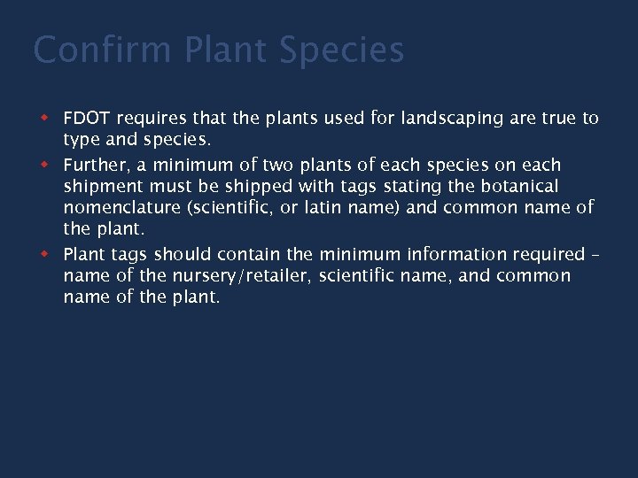Confirm Plant Species w FDOT requires that the plants used for landscaping are true