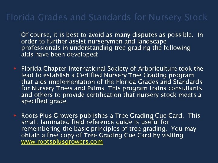 Florida Grades and Standards for Nursery Stock Of course, it is best to avoid