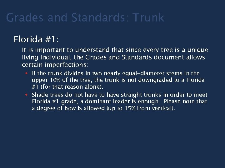 Grades and Standards: Trunk Florida #1: It is important to understand that since every