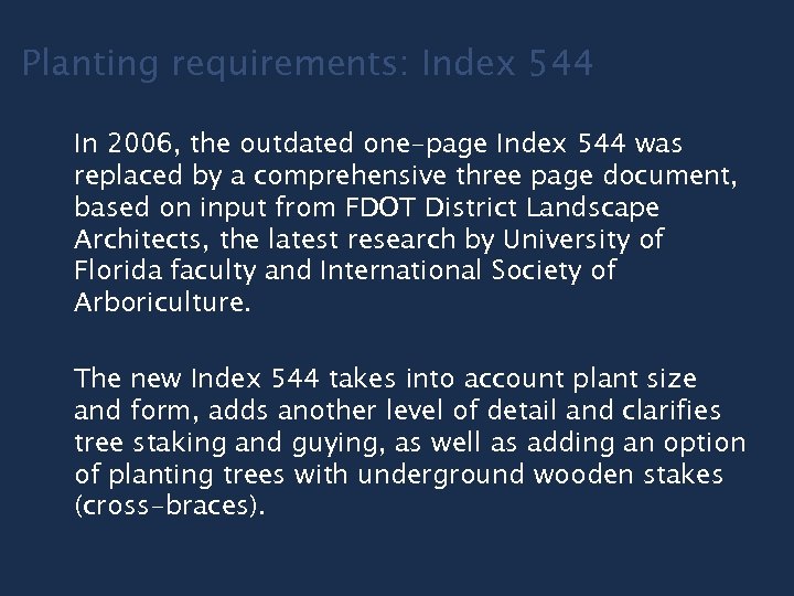 Planting requirements: Index 544 In 2006, the outdated one-page Index 544 was replaced by