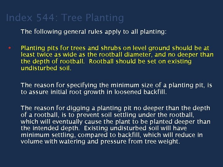 Index 544: Tree Planting The following general rules apply to all planting: w Planting