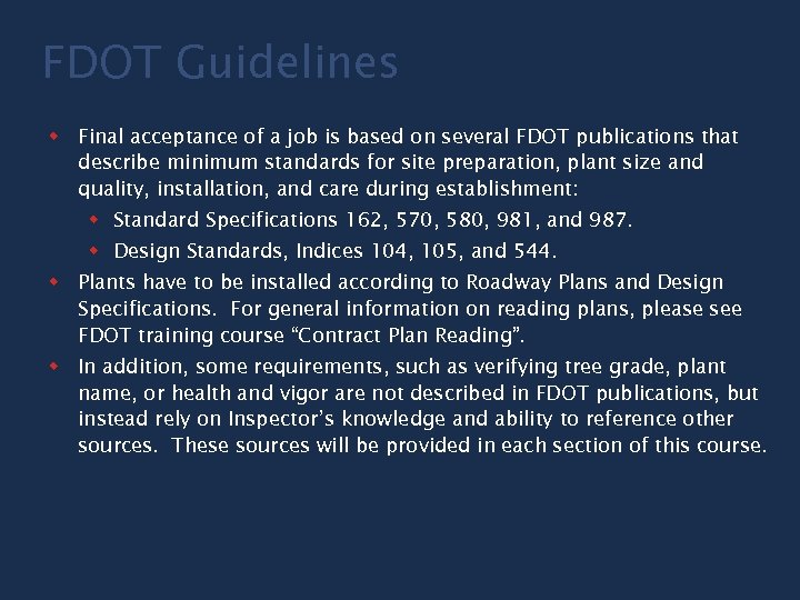 FDOT Guidelines w Final acceptance of a job is based on several FDOT publications