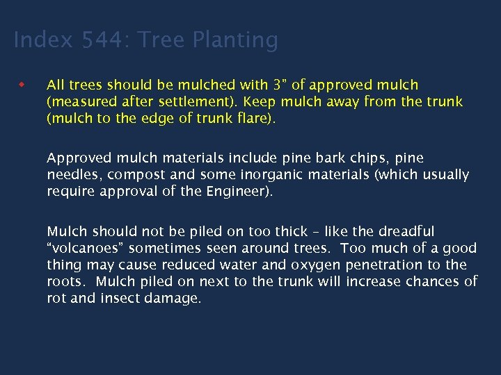 Index 544: Tree Planting w All trees should be mulched with 3” of approved