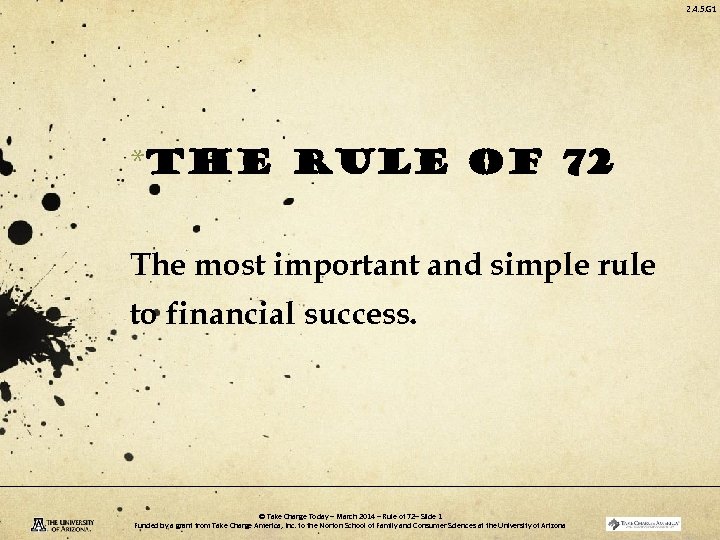 2. 4. 5. G 1 *The Rule of 72 The most important and simple