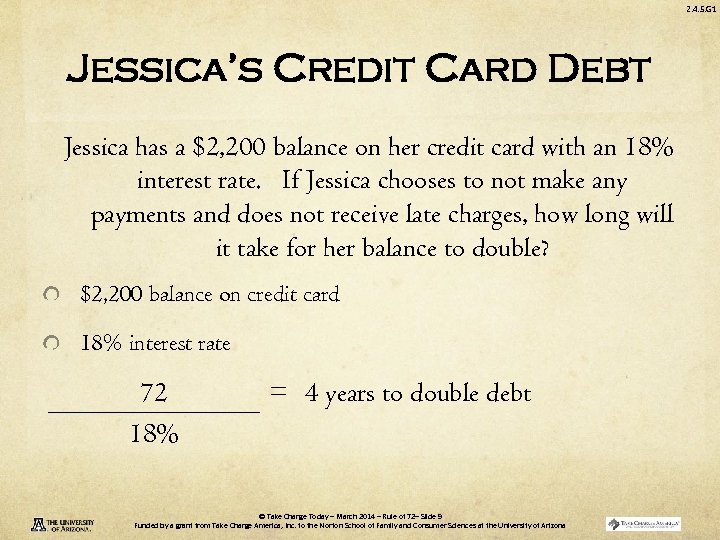 2. 4. 5. G 1 Jessica’s Credit Card Debt Jessica has a $2, 200