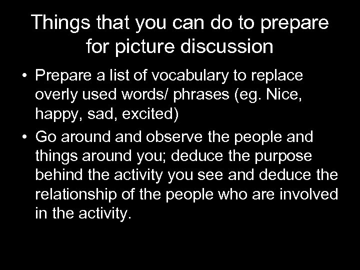Things that you can do to prepare for picture discussion • Prepare a list
