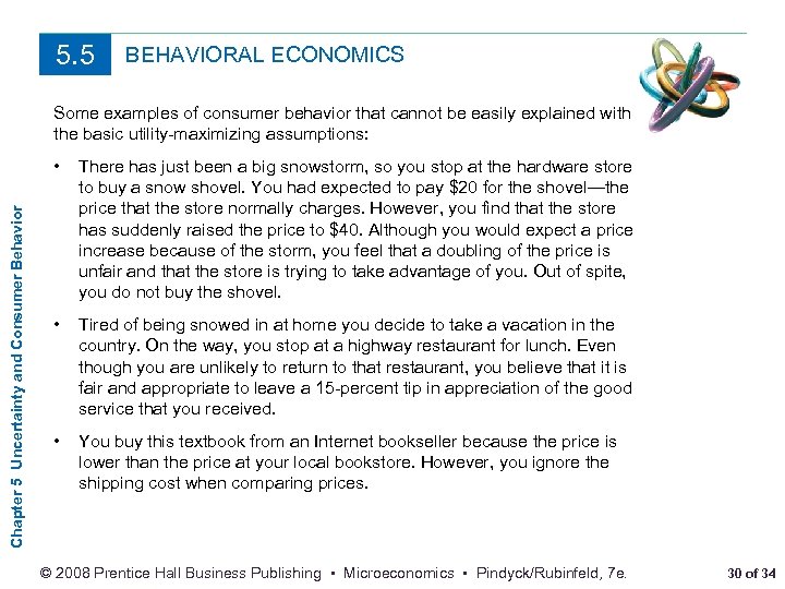 5. 5 BEHAVIORAL ECONOMICS Some examples of consumer behavior that cannot be easily explained