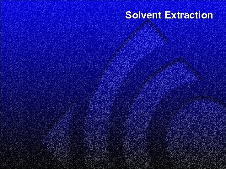 Solvent Extraction 