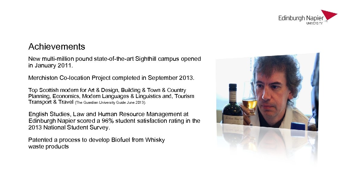 Achievements New multi-million pound state-of-the-art Sighthill campus opened in January 2011. Merchiston Co-location Project