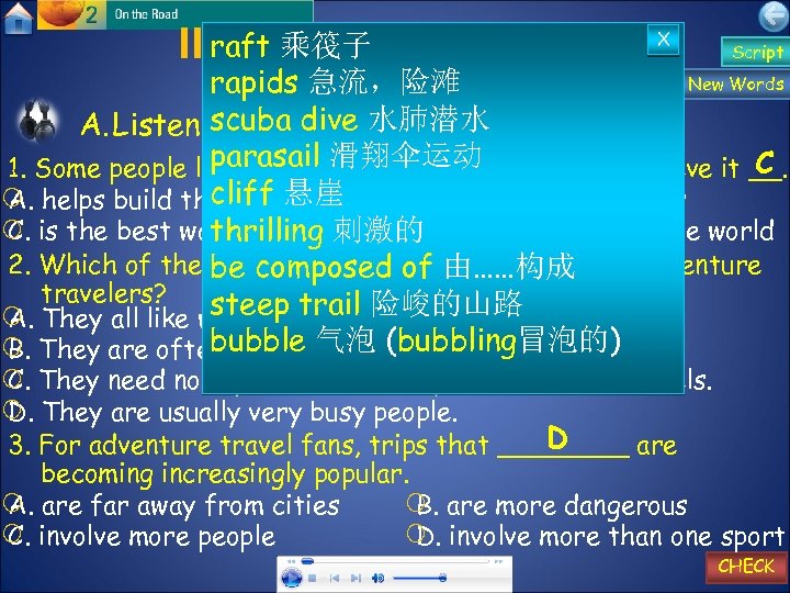 II. raft 乘筏子AND PRACTICE LISTEN X Script New Words rapids 急流，险滩 Adventure Travel scuba