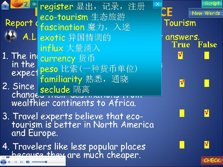 Script register 显出，记录，注册 X II. LISTEN AND PRACTICE New Words eco-tourism 生态旅游 Report on