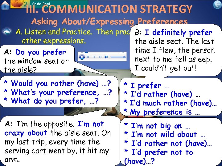 III. COMMUNICATION STRATEGY Asking About/Expressing Preferences A. Listen and Practice. Then practice I definitelythe