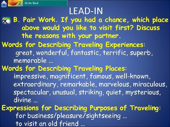 LEAD-IN B. Pair Work. If you had a chance, which place above would you