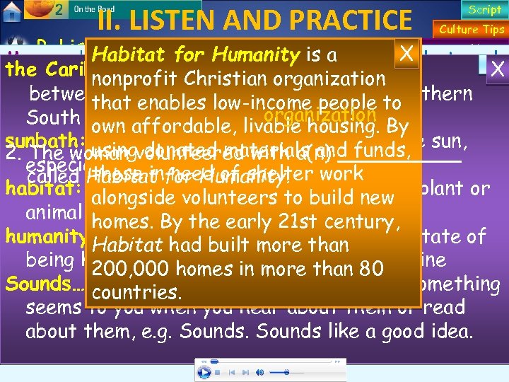 II. LISTEN AND PRACTICE Script Culture Tips B. Listen again for fill in the