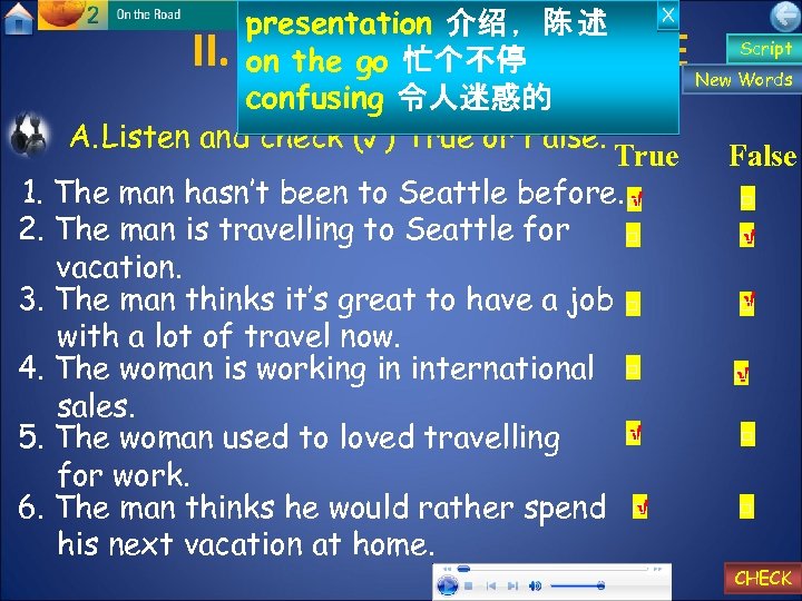 X presentation 介绍 ，陈 述 Script II. LISTEN AND PRACTICE New Words on the