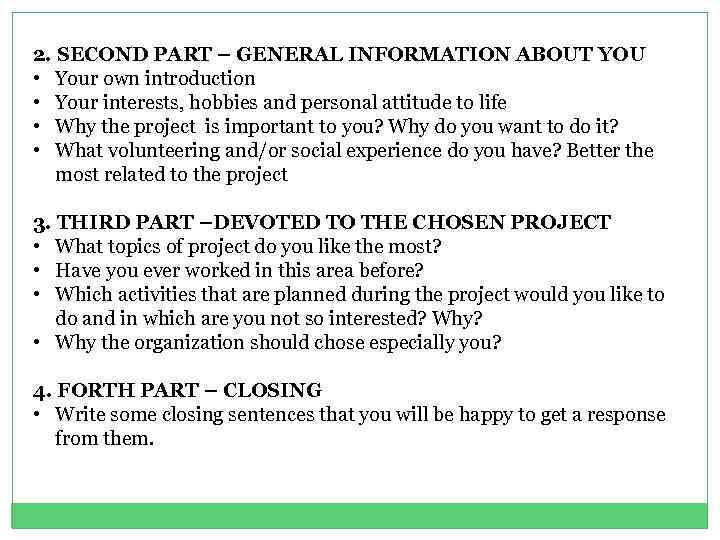 2. SECOND PART – GENERAL INFORMATION ABOUT YOU • Your own introduction • Your