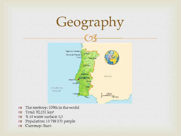 Geography The territory: 109 th in the world Total: 92, 151 km² % of