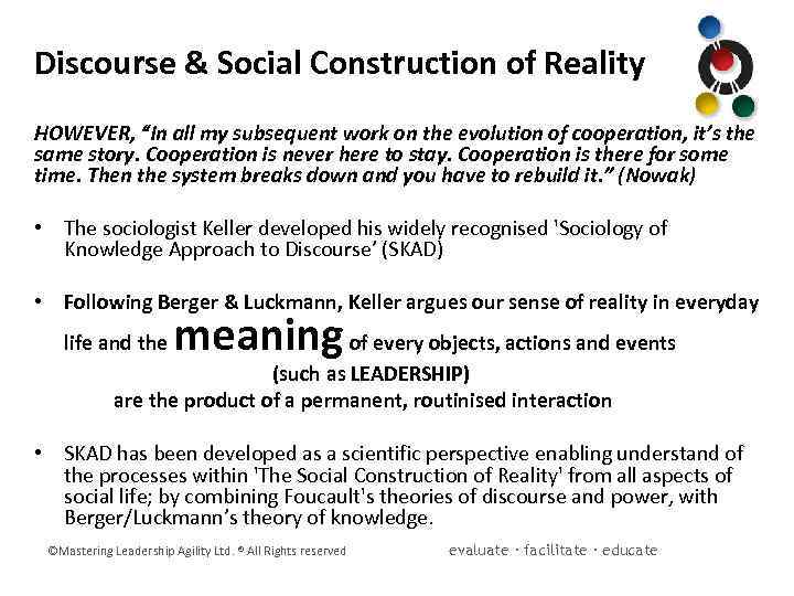 Discourse & Social Construction of Reality HOWEVER, “In all my subsequent work on the