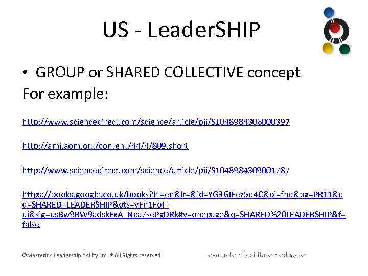 US - Leader. SHIP • GROUP or SHARED COLLECTIVE concept For example: http: //www.