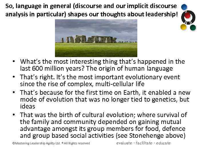 So, language in general (discourse and our implicit discourse analysis in particular) shapes our