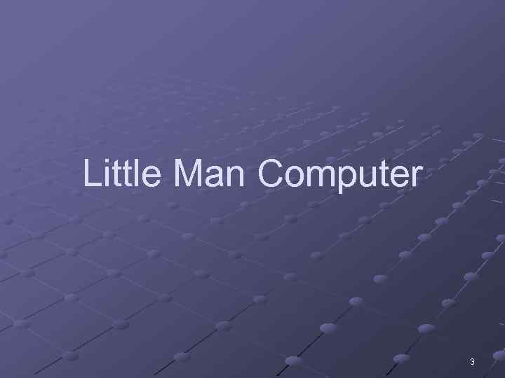 Little Man Computer 3 